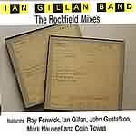 Ian Gillan Band: "The Rockfield Mixes" – 2001